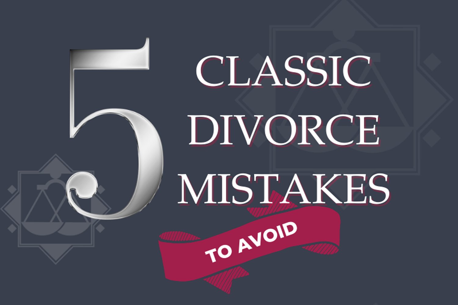 5 Classic Divorce Mistakes [INFOGRAPHIC]